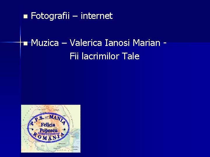 n Fotografii – internet Muzica – Valerica Ianosi Marian Fii lacrimilor Tale n n Fotografii – internet Muzica – Valerica Ianosi Marian Fii lacrimilor Tale n