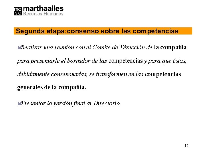 Segunda etapa: consenso sobre las competencias íRealizar una reunión con el Comité de Dirección