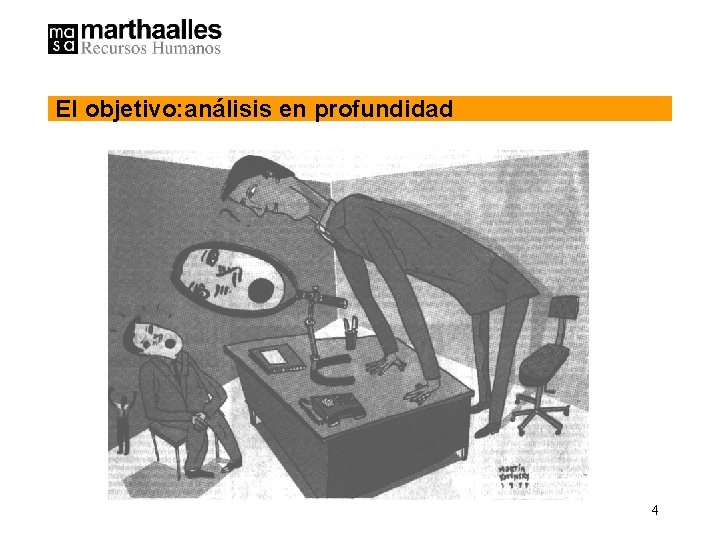 El objetivo: análisis en profundidad 4 