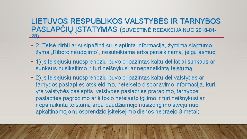 LIETUVOS RESPUBLIKOS VALSTYBĖS IR TARNYBOS PASLAPČIŲ ĮSTATYMAS (SUVESTINĖ REDAKCIJA NUO 2018 -0428) • 2.