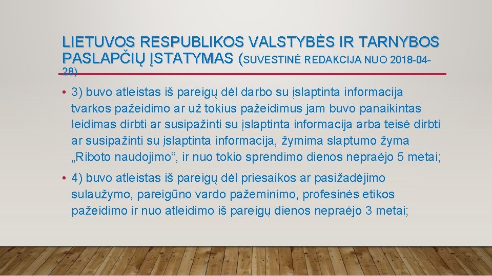 LIETUVOS RESPUBLIKOS VALSTYBĖS IR TARNYBOS PASLAPČIŲ ĮSTATYMAS (SUVESTINĖ REDAKCIJA NUO 2018 -0428) • 3)