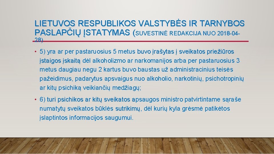 LIETUVOS RESPUBLIKOS VALSTYBĖS IR TARNYBOS PASLAPČIŲ ĮSTATYMAS (SUVESTINĖ REDAKCIJA NUO 2018 -0428) • 5)