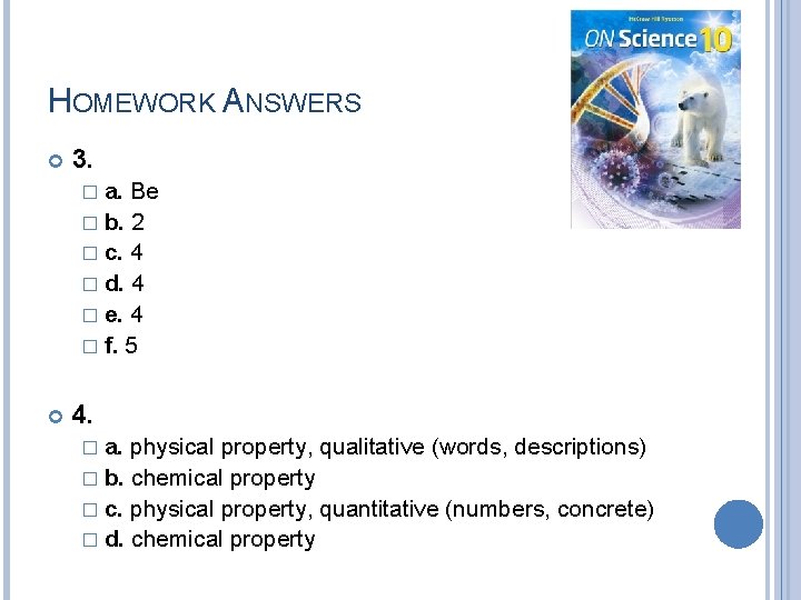 HOMEWORK ANSWERS 3. � a. Be � b. 2 � c. 4 � d.