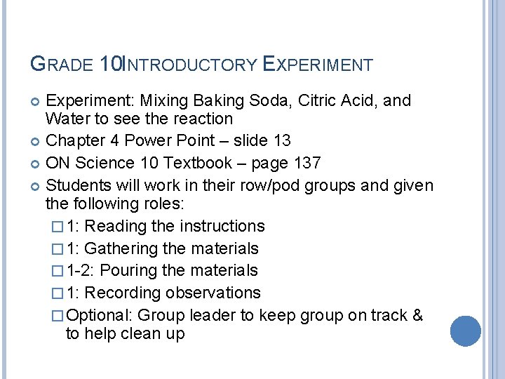 GRADE 10 INTRODUCTORY EXPERIMENT Experiment: Mixing Baking Soda, Citric Acid, and Water to see