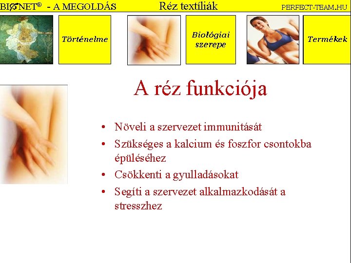 A réz funkciója • Növeli a szervezet immunitását • Szükséges a kalcium és foszfor