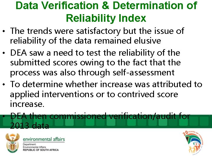 Data Verification & Determination of Reliability Index • The trends were satisfactory but the Data Verification & Determination of Reliability Index • The trends were satisfactory but the
