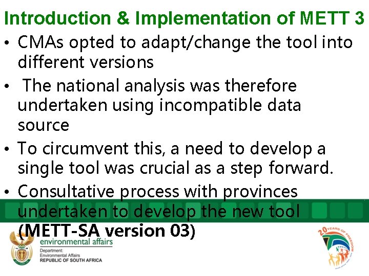 Introduction & Implementation of METT 3 • CMAs opted to adapt/change the tool into Introduction & Implementation of METT 3 • CMAs opted to adapt/change the tool into