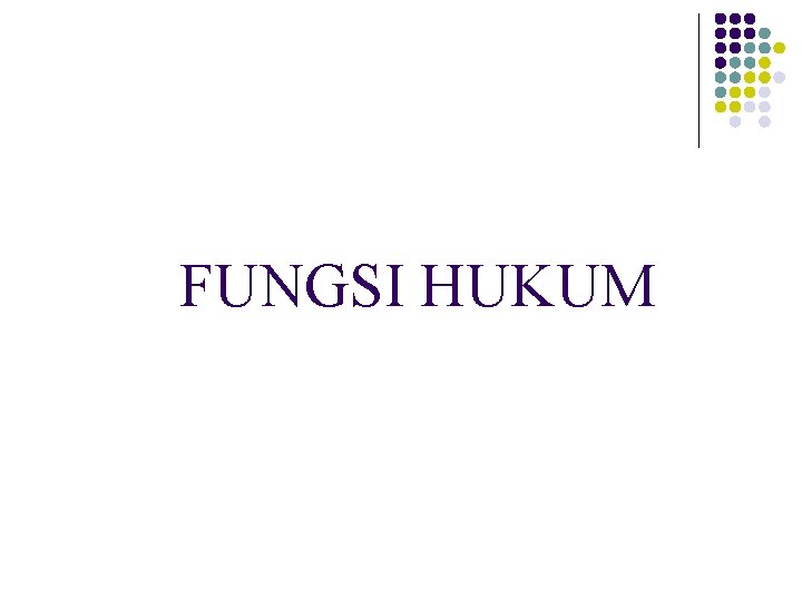 FUNGSI HUKUM 
