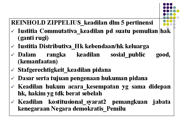 REINHOLD ZIPPELIUS_keadilan dlm 5 pertinensi ü Iustitia Commutativa_keadilan pd suatu pemulian hak (ganti rugi)