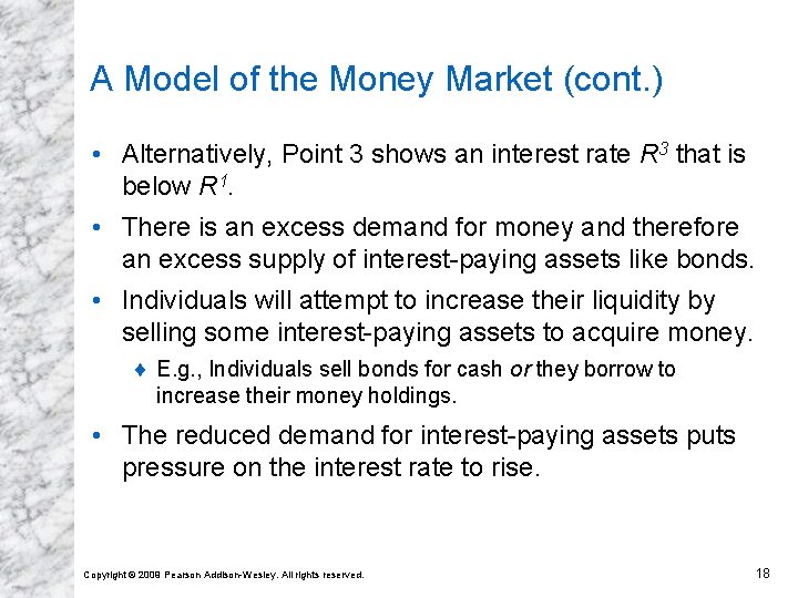 A Model of the Money Market (cont. ) • Alternatively, Point 3 shows an
