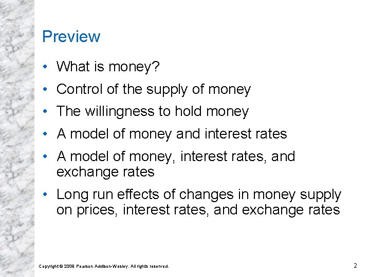 Preview • What is money? • Control of the supply of money • The