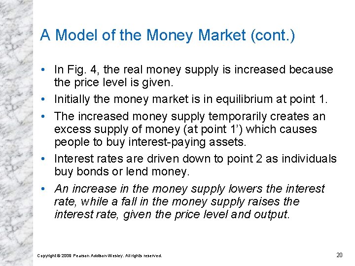 A Model of the Money Market (cont. ) • In Fig. 4, the real