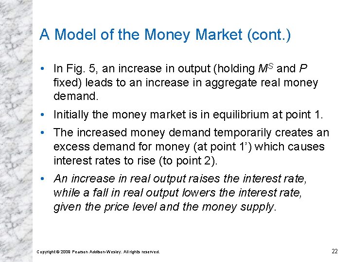 A Model of the Money Market (cont. ) • In Fig. 5, an increase