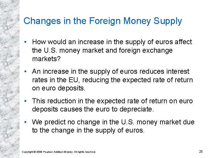 Changes in the Foreign Money Supply • How would an increase in the supply