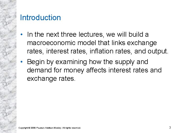 Introduction • In the next three lectures, we will build a macroeconomic model that