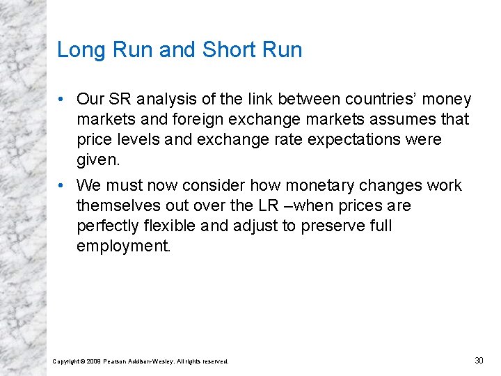 Long Run and Short Run • Our SR analysis of the link between countries’