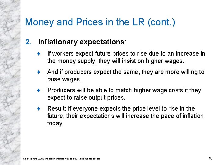 Money and Prices in the LR (cont. ) 2. Inflationary expectations: ¨ If workers