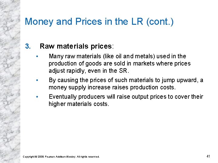 Money and Prices in the LR (cont. ) 3. Raw materials prices: • Many