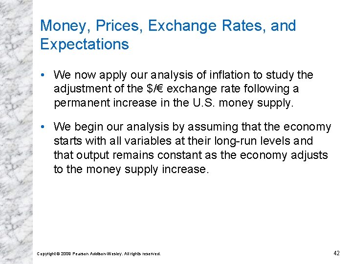 Money, Prices, Exchange Rates, and Expectations • We now apply our analysis of inflation