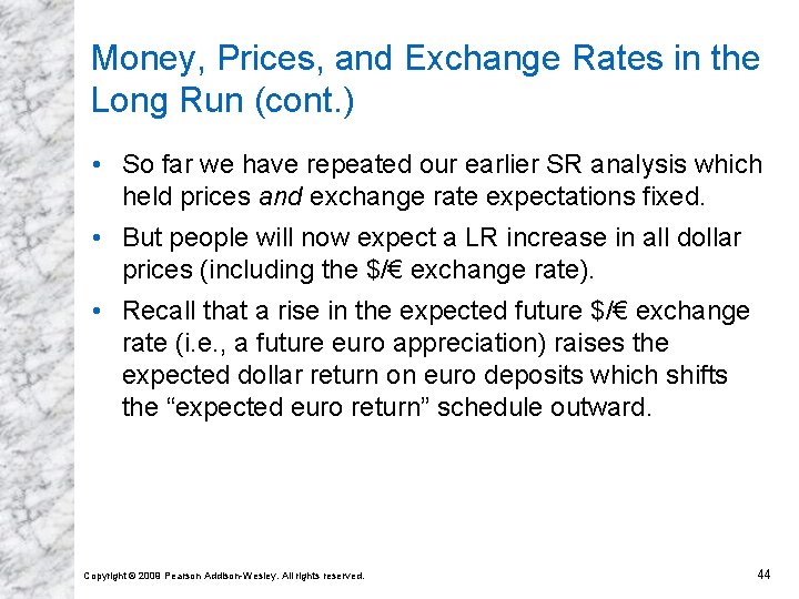 Money, Prices, and Exchange Rates in the Long Run (cont. ) • So far