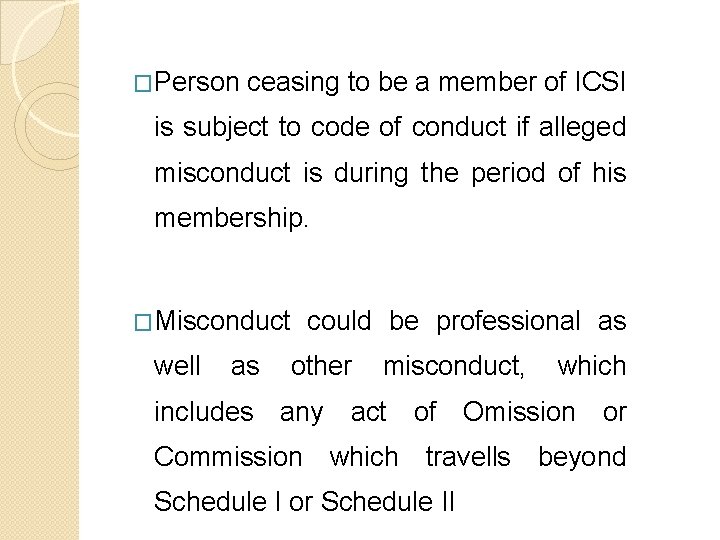 �Person ceasing to be a member of ICSI is subject to code of conduct