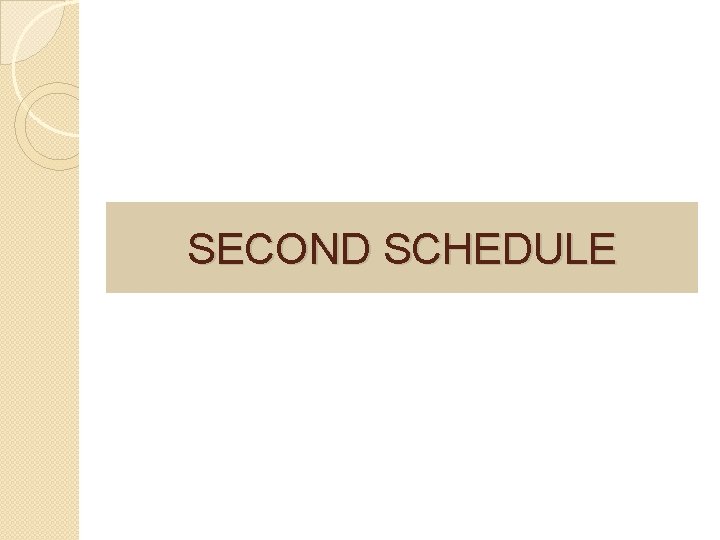 SECOND SCHEDULE 