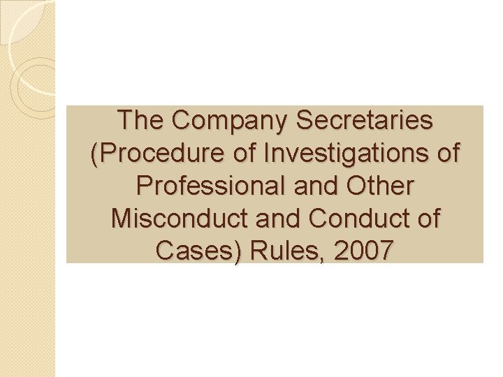 The Company Secretaries (Procedure of Investigations of Professional and Other Misconduct and Conduct of