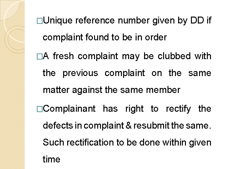 �Unique reference number given by DD if complaint found to be in order �A