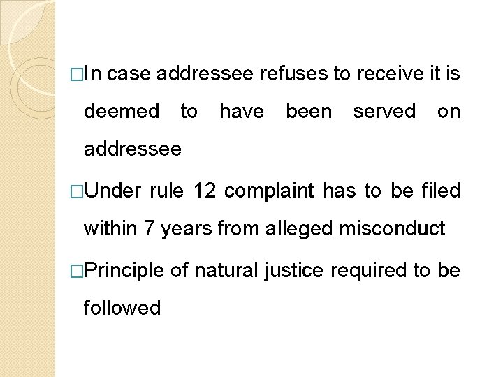 �In case addressee refuses to receive it is deemed to have been served on