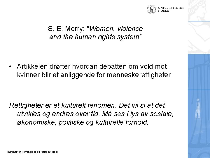 S. E. Merry: ”Women, violence and the human rights system” • Artikkelen drøfter hvordan