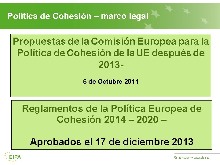 Política de Cohesión – marco legal Propuestas de la Comisión Europea para la Política