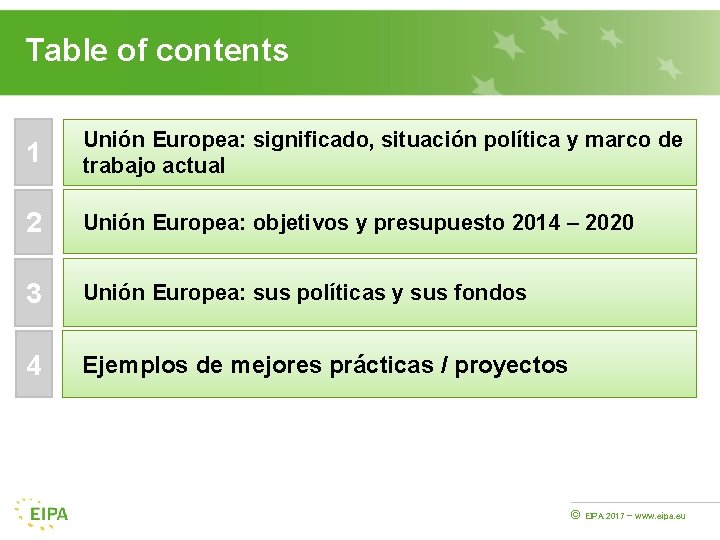 Table of contents 1 Unión Europea: significado, situación política y marco de trabajo actual