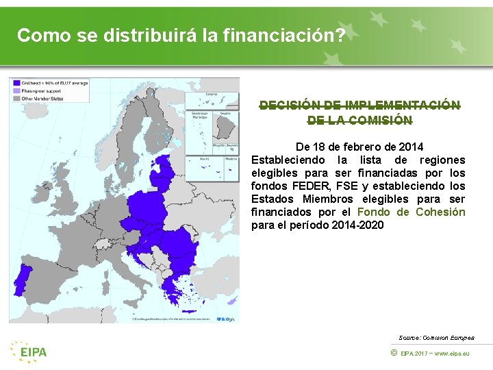 Como se distribuirá la financiación? DECISIÓN DE IMPLEMENTACIÓN DE LA COMISIÓN De 18 de