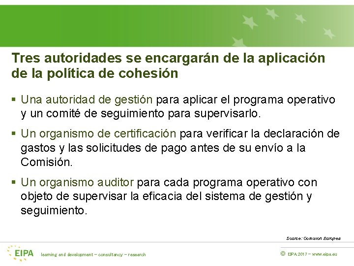 Tres autoridades se encargarán de la aplicación de la política de cohesión § Una