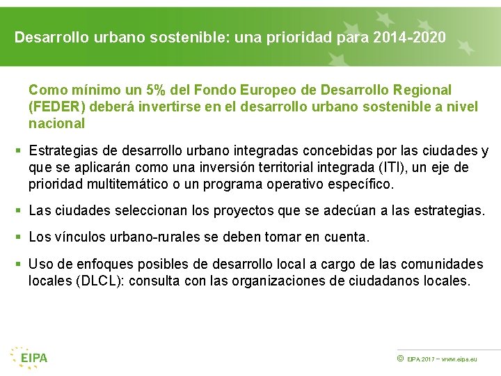 Desarrollo urbano sostenible: una prioridad para 2014 -2020 Como mínimo un 5% del Fondo