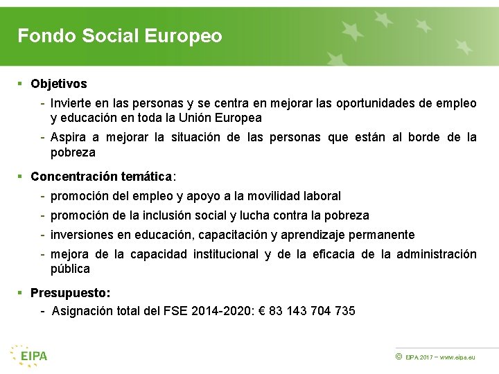 Fondo Social Europeo § Objetivos - Invierte en las personas y se centra en