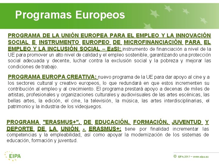 Programas Europeos PROGRAMA DE LA UNIÓN EUROPEA PARA EL EMPLEO Y LA INNOVACIÓN SOCIAL