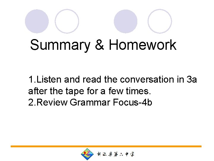 Summary & Homework 1. Listen and read the conversation in 3 a after the