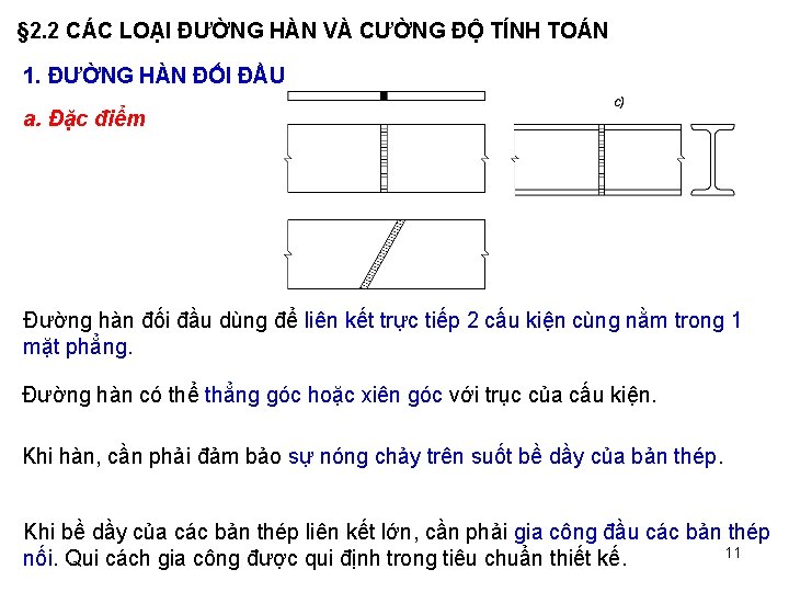 § 2. 2 CÁC LOẠI ĐƯỜNG HÀN VÀ CƯỜNG ĐỘ TÍNH TOÁN 1. ĐƯỜNG