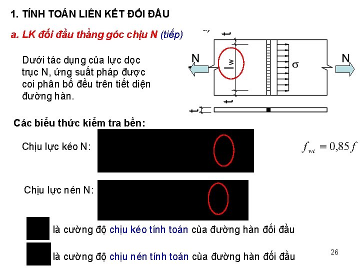 1. TÍNH TOÁN LIÊN KẾT ĐỐI ĐẦU a. LK đối đầu thẳng góc chịu