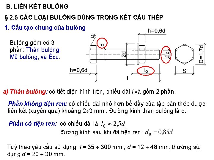 B. LIÊN KẾT BULÔNG § 2. 5 CÁC LOẠI BULÔNG DÙNG TRONG KẾT CẤU