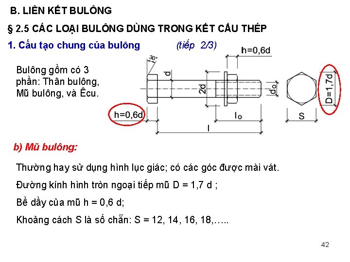 B. LIÊN KẾT BULÔNG § 2. 5 CÁC LOẠI BULÔNG DÙNG TRONG KẾT CẤU