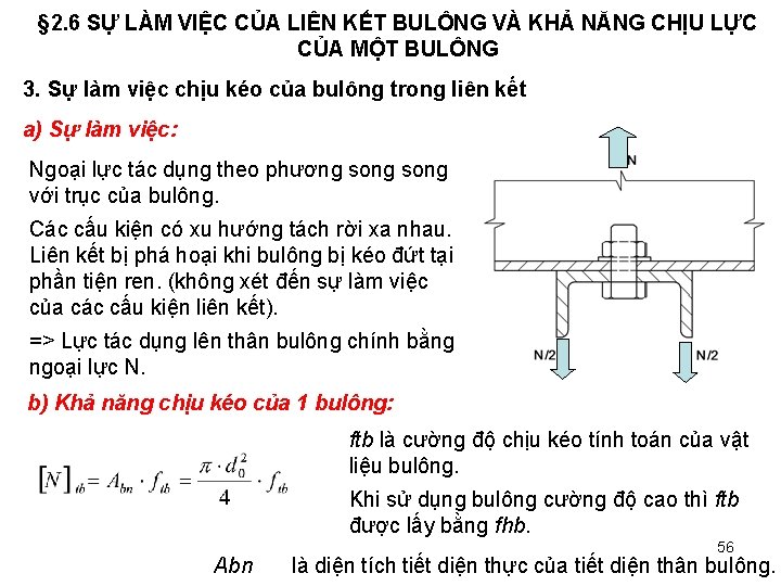 § 2. 6 SỰ LÀM VIỆC CỦA LIÊN KẾT BULÔNG VÀ KHẢ NĂNG CHỊU