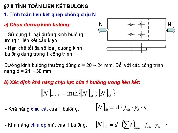 § 2. 8 TÍNH TOÁN LIÊN KẾT BULÔNG 1. Tính toán liên kết ghép