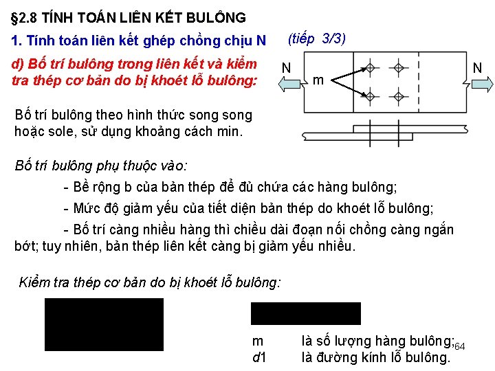 § 2. 8 TÍNH TOÁN LIÊN KẾT BULÔNG 1. Tính toán liên kết ghép