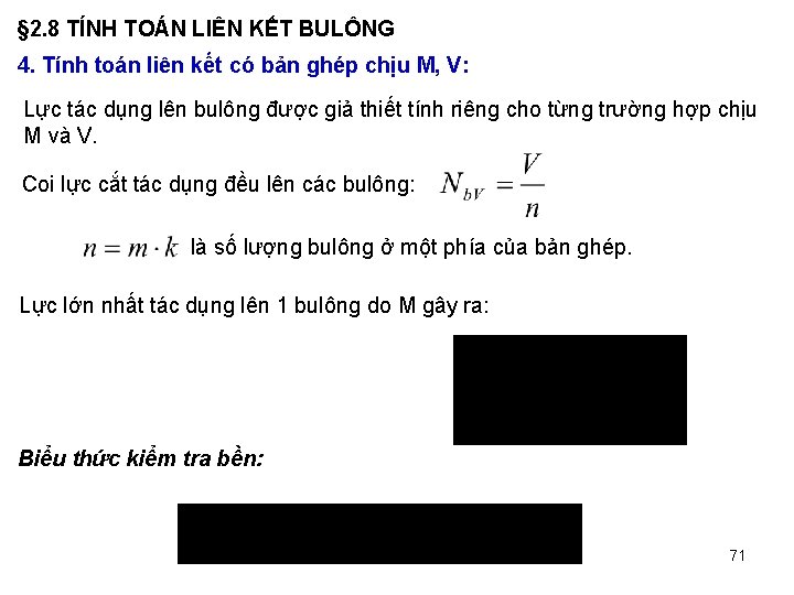 § 2. 8 TÍNH TOÁN LIÊN KẾT BULÔNG 4. Tính toán liên kết có