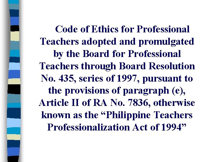 Code of Ethics for Professional Teachers adopted and promulgated by the Board for Professional