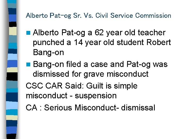 Alberto Pat-og Sr. Vs. Civil Service Commission n Alberto Pat-og a 62 year old