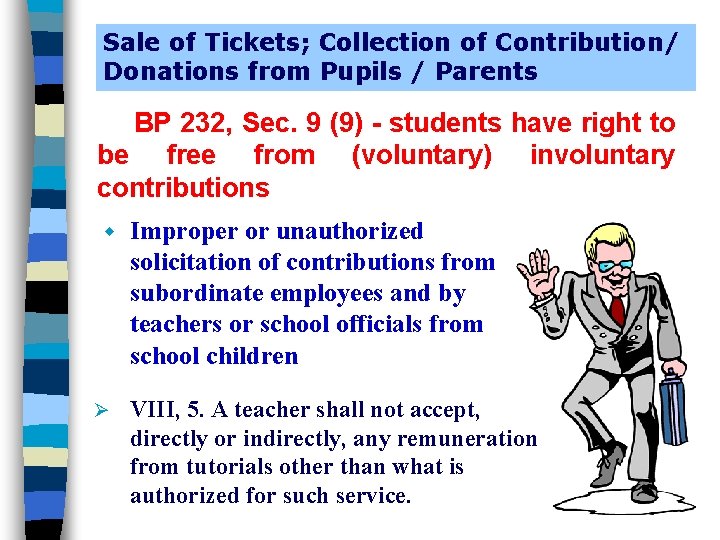 Sale of Tickets; Collection of Contribution/ Donations from Pupils / Parents BP 232, Sec.