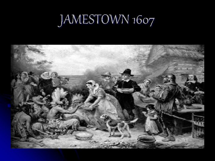 JAMESTOWN 1607 